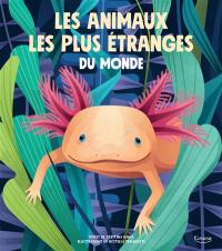 Les animaux les plus étranges du monde