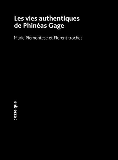 Les vies authentiques de Phinéas Gage