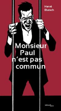 Monsieur Paul n'est pas commun : drame burlesque en trois parties