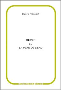 Revif ou La peau de l'eau