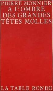 A l'ombre des grandes têtes molles