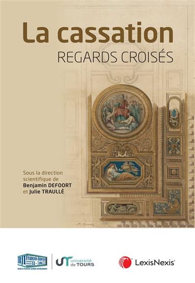 La cassation : regards croisés