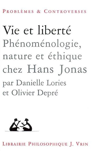 Vie et liberté : phénoménologie, nature et éthique chez Hans Jonas. Les fondements biologiques de l'individualité