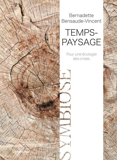 Temps-paysage : pour une écologie des crises