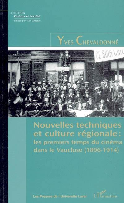 Nouvelles techniques et culture régionale : les premiers temps du cinéma dans le Vaucluse (1896-1914)