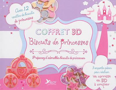 Coffret 3D : biscuits de princesses : avec 12 recettes de biscuits de princesses