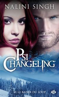 Psi-changeling. Vol. 10. Le baiser du loup