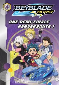 Beyblade burst. Vol. 4. Une demi-finale renversante !