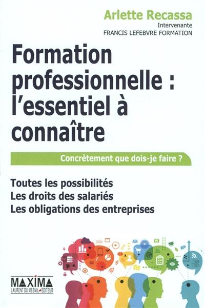 Formation professionnelle : l'essentiel à connaître : toutes les possibilités, les droits des salariés, les obligations des entreprises