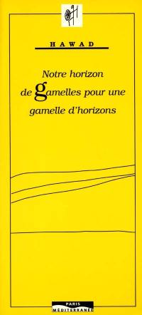 Notre horizon de gamelles pour une gamelle d'horizons