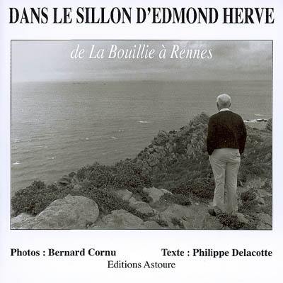 Dans le sillon d'Edmond Hervé : de La Bouillie à Rennes