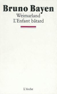 Weimarland. L'Enfant bâtard