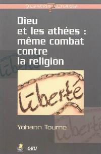 Dieu et les athées : même combat contre la religion