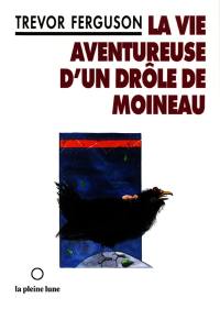 La vie aventureuse d'un drôle de moineau