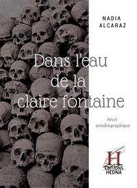 Dans l'eau de la claire fontaine : récit autobiographique