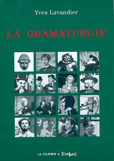 La dramaturgie : les mécanismes du récit : cinéma, théâtre, opéra, radio, télévision, bande dessinée