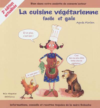 La cuisine végétarienne facile et gaie