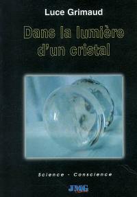 Dans la lumière d'un cristal