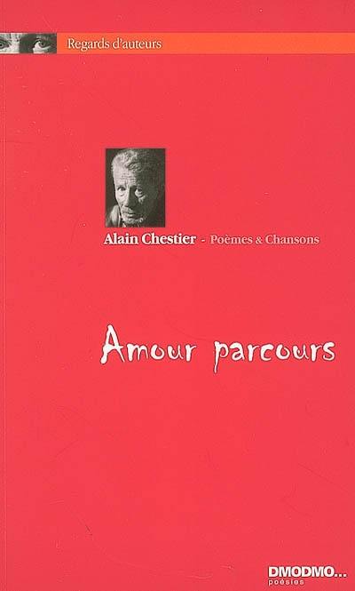 Amour parcours : poèmes & chansons