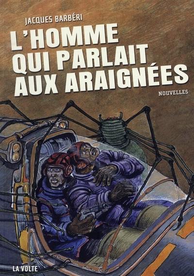 L'homme qui parlait aux araignées