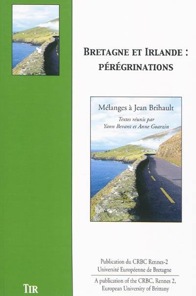 Bretagne et Irlande : pérégrinations : mélanges à Jean Brihault