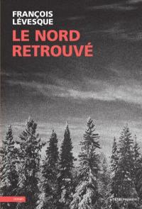 Le nord retrouvé