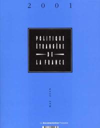 La politique étrangère de la France : textes et documents, mai-juin 2001