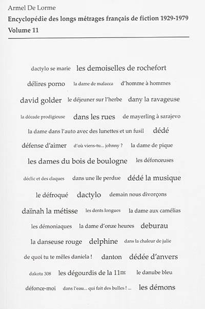 Encyclopédie des longs métrages français de fiction : 1929-1979. Vol. 11. de D'Amour et d'eau fraîche aux Dents longues