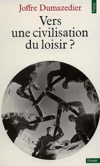 Vers une civilisation du loisir