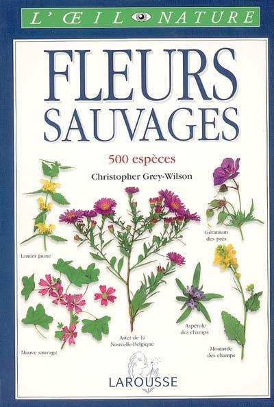 Fleurs sauvages : 500 espèces