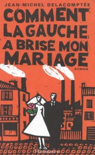 Comment la gauche a brisé mon mariage