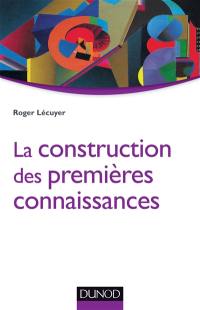 La construction des premières connaissances