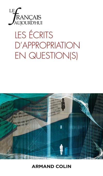 Français aujourd'hui (Le), n° 216. Les écrits d'appropriation en question(s)