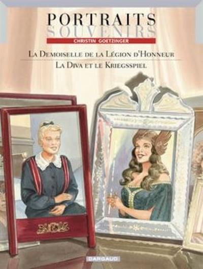 La demoiselle de la légion d'honneur. La diva et le Kriegsspiel