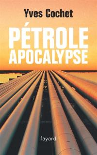 Pétrole apocalypse