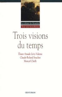 Trois visions du temps