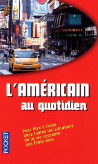 L'américain au quotidien