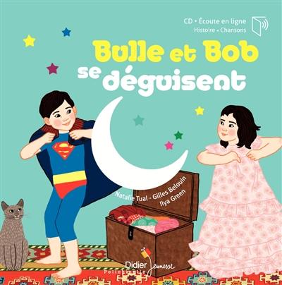 Bulle et Bob se déguisent