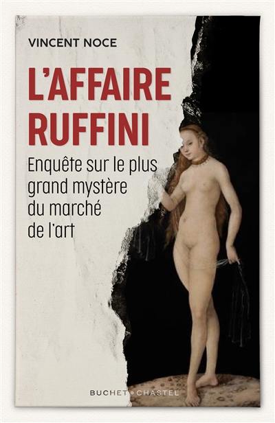 L'affaire Ruffini : enquête sur le plus grand mystère du marché de l'art