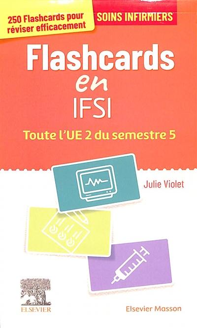 Flashcards en IFSI : toute l'UE 2 du semestre 5 : soins infirmiers