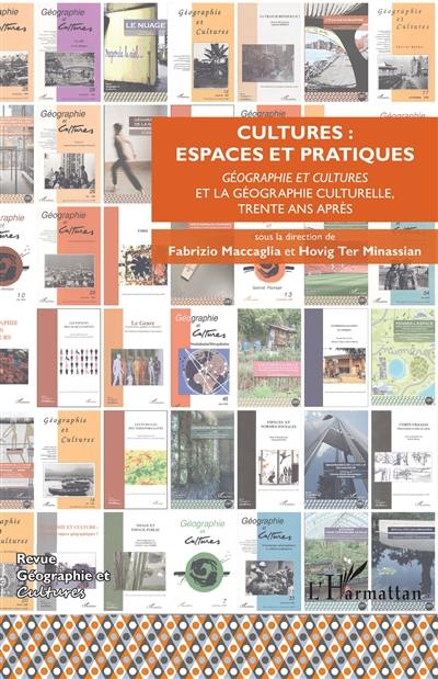 Géographie et cultures, n° 122. Cultures : espaces et pratiques : Géographie et cultures et la géographie culturelle, trente ans après