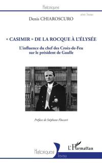 Casimir de La Rocque à l'Elysée : l'influence du chef des Croix-de-Feu sur le président de Gaulle