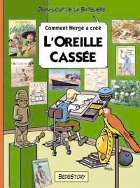 Comment Hergé a créé L'oreille cassée