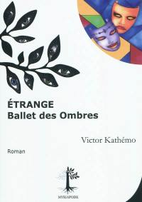 Etrange ballet des ombres