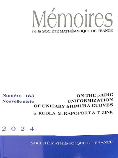 Mémoires de la Société mathématique de France, n° 183. On the p-adic uniformization of unitary Shimura curves