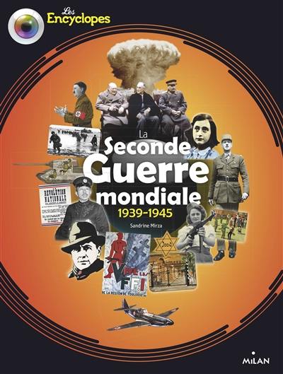 La Seconde Guerre mondiale : 1939-1945