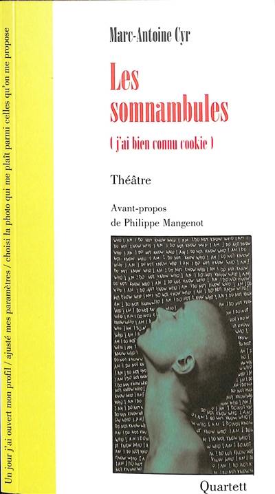 Les somnambules (j'ai bien connu cookie)