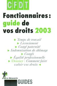 Fonctionnaires : guide de vos droits 2003