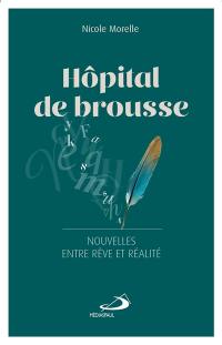 Hôpital de brousse : dix-sept nouvelles entre rêve et réalité