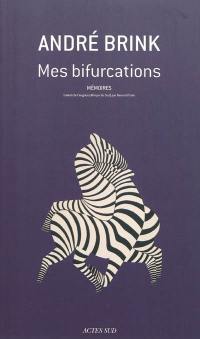 Mes bifurcations : mémoires